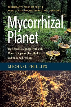 Front cover of Mycorrhizal Planet by Michael Phillips.