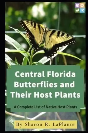 Front Cover of Central Florida Butterflies and Their Host Plants by Sharon Laplante.