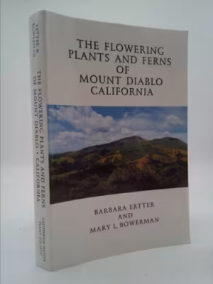 Front cover of The Flowering Plants and Ferns of Mount Diablo, California.