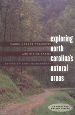 Exploring North Carolina’s Natural Areas: Parks, Nature Preserves, and Hiking Trails || Dirk Frankenberg